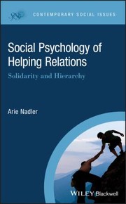 Front cover of Social Psychology of Helping Relations by Arie Nadler