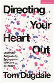 Front cover of Directing Your Heart Out by Tom Dugdale