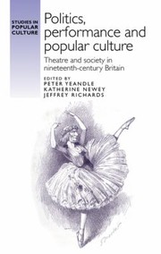 Front cover of Politics, Performance and Popular Culture by Peter Yeandle