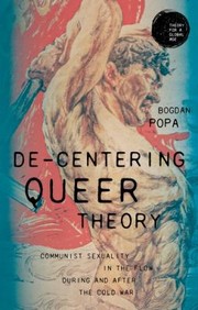 Cover of De-Centering Queer Theory by Bogdan Popa