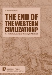 Front cover of End of the Western Civilization? the Intellectual Journey of Humanity to Adulthood by Hippokratis Kiaris