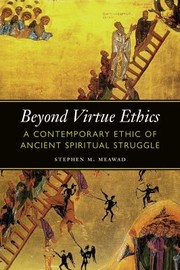 Cover of Beyond Virtue Ethics by Stephen M. Meawad