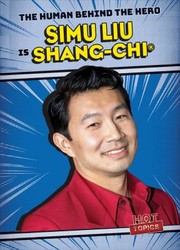 Cover of Simu Liu Is Shang-Chi by Kristen Rajczak Nelson