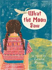 Front cover of What the Moon Saw by Laura Resau