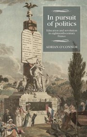 Front cover of In Pursuit of Politics by Adrian O'Connor
