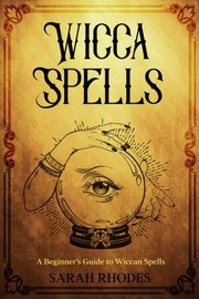 Cover of Wicca Spells by Sarah Rhodes