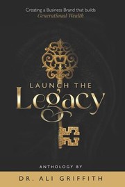 Cover of Launch the Legacy by Alisha Griffith