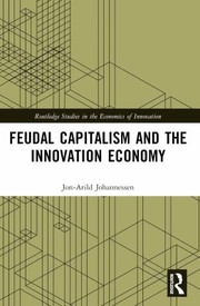 Front cover of Feudal Capitalism and the Innovation Economy by Jon-Arild Johannessen