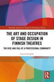 Front cover of Art and Occupation of Stage Design in Finnish Theatres by Laura Gröndahl