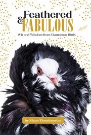 Front cover of Feathered and Fabulous by Alison Throckmorton