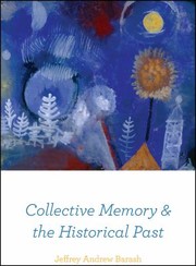 Front cover of Collective Memory and the Historical Past by Jeffrey Andrew Barash