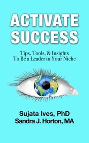 Cover of Activate Success by Sujata Ives
