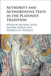 Front cover of Authority and Authoritative Texts in the Platonist Tradition by Michael Erler