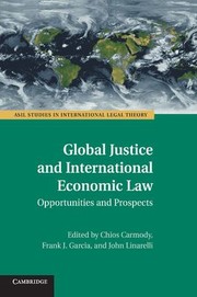 Front cover of Global justice and international economic law by Chi Carmody