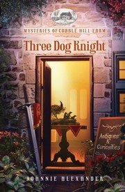 Front cover of Mysteries of Cobble Hill Farm #4 Three Dog Knight by Johnnie Alexander