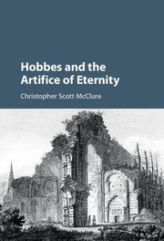 Front cover of Hobbes and the Artifice of Eternity by Christopher Scott McClure