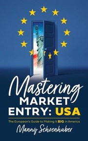 Front cover of Mastering Market Entry : USA by Manny Schoenhuber
