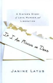 Cover of If I Am Missing or Dead by Janine Latus