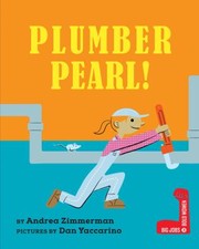 Front cover of Plumber Pearl! by Andrea Zimmerman