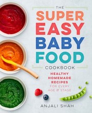 Front cover of Super Easy Baby Food Cookbook by Anjali Shah