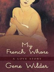Cover of My French Whore by Gene Wilder