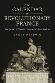 Front cover of The calendar in revolutionary France by Sanja Perovic