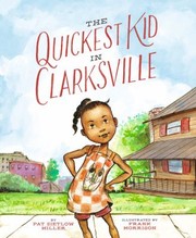 Front cover of The quickest kid in Clarksville by Pat Zietlow Miller