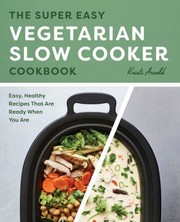 Front cover of Super Easy Vegetarian Slow Cooker Cookbook by Kristi Arnold