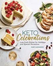 Cover of Keto Celebrations by Mary Alexander