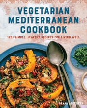 Front cover of Vegetarian Mediterranean Cookbook by Sanaa Abourezk