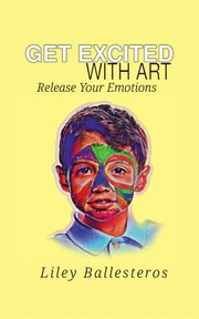 Cover of Get Excited with Art by Liley Ballesteros