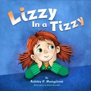 Front cover of Lizzy in a Tizzy by Ashley Mangione