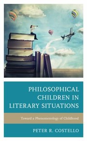 Front cover of Philosophical Children in Literary Situations by Peter Costello