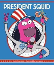 Cover of President Squid by Aaron Reynolds