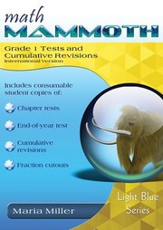 Front cover of Math Mammoth Grade 1 Tests and Cumulative Revisions, International Version by Maria Miller