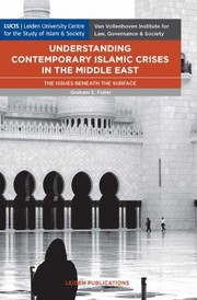 Front cover of Understanding Contemporary Islamic Crises in the Middle East. The Issues beneath the Surface by Graham E. Fuller
