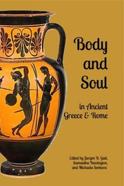 Front cover of Body and Soul in Ancient Greece and Rome by Jurgen Gatt