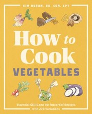 Cover of How to Cook Vegetables by Kim Hoban