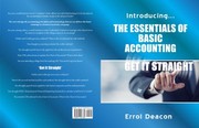 Front cover of Introducing the Essentials of Basic Accounting Get It Straight by Errol Deacon