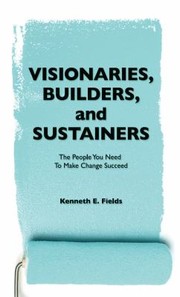 Cover of Visionaries, Builders, and Sustainers by Kenneth E. Fields