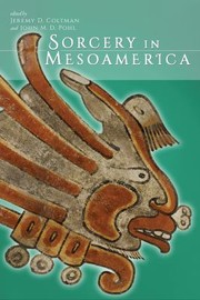Front cover of Sorcery in Mesoamerica by Jeremy D. Coltman