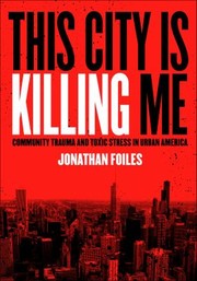 Cover of This City Is Killing Me by Jonathan Foiles