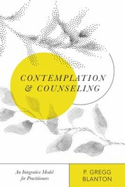 Cover of Contemplation and Counseling by P. Gregg Blanton