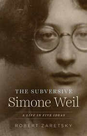 Cover of Subversive Simone Weil by Robert Zaretsky