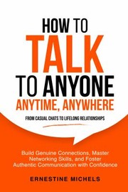 Front cover of How to Talk to Anyone, Anytime, Anywhere by Ernestine Michels