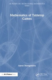 Front cover of Mathematics of Tabletop Games by Aaron Montgomery