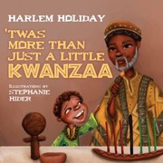 Front cover of 'twas More Than Just a Little Kwanzaa by Harlem Holiday