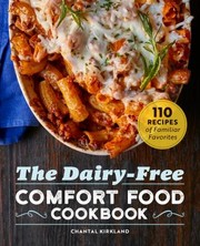 Front cover of Dairy-Free Comfort Food Cookbook by Chantal Kirkland