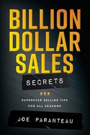 Cover of Billion Dollar Sales Secrets by Joseph Paranteau