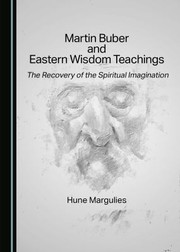 Front cover of Martin Buber and Eastern Wisdom Teachings by Hune Margulies